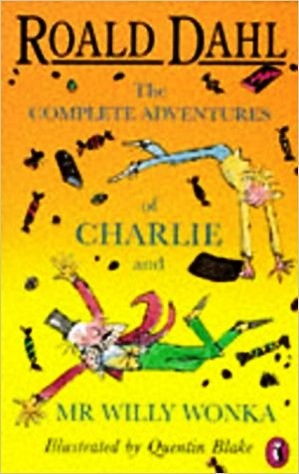 The Complete Adventures of Charlie And Mr Willy Wonka
